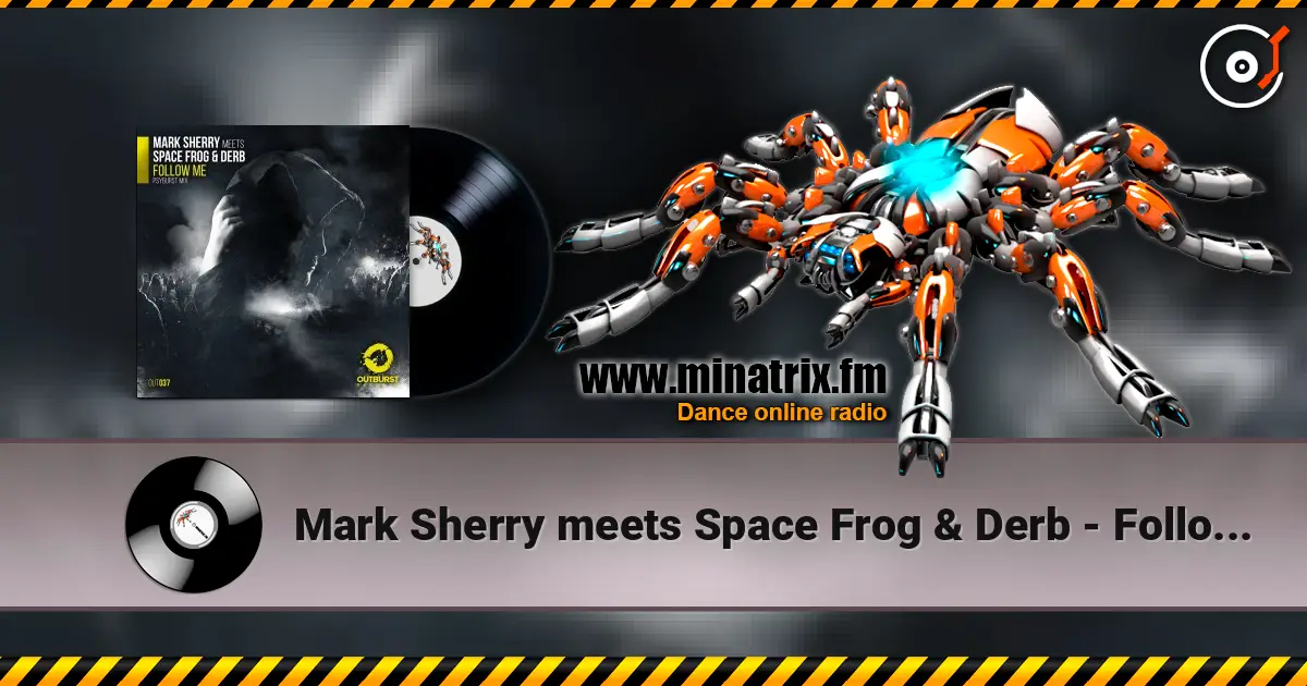 Mark Sherry meets Space Frog & Derb - Follow Me (Psyburst Remix) escuchar online en alta calidad | Minatrix.FM