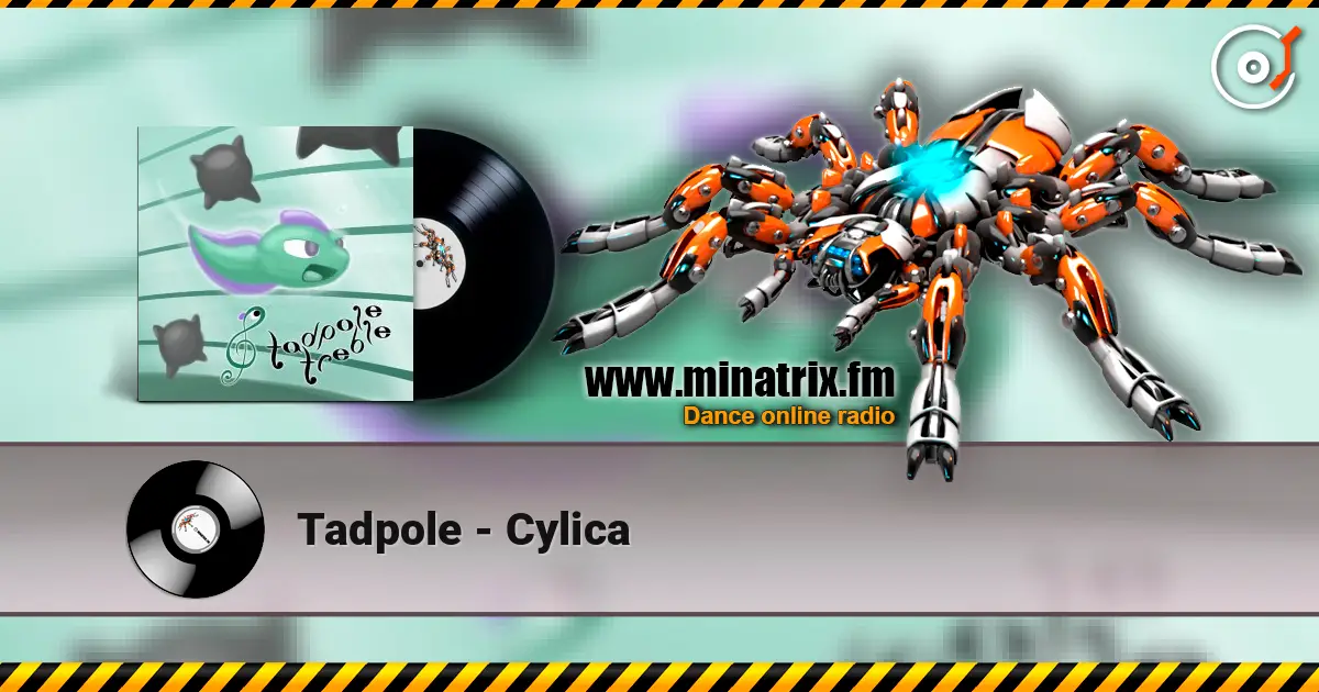 Tadpole - Cylica escuchar online en alta calidad | Minatrix.FM