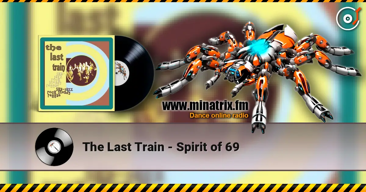 The Last Train - Spirit of 69 escuchar online en alta calidad | Minatrix.FM