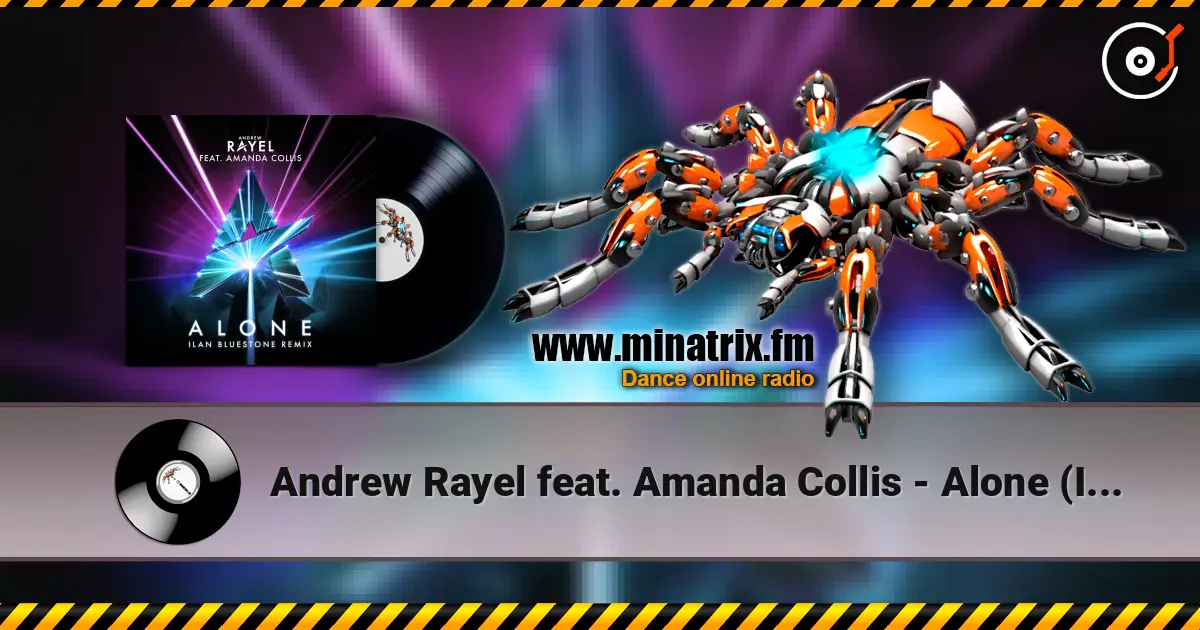 Andrew Rayel feat. Amanda Collis - Alone (Ilan Bluestone Remix) escuchar online en alta calidad | Minatrix.FM