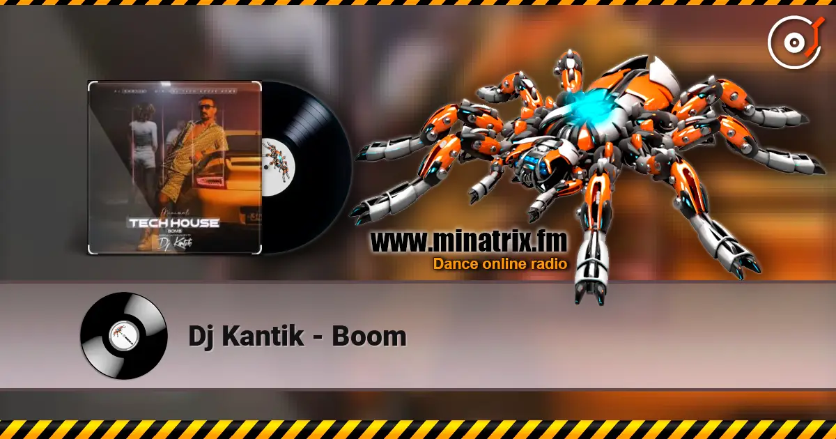 Dj Kantik - Boom escuchar online en alta calidad | Minatrix.FM