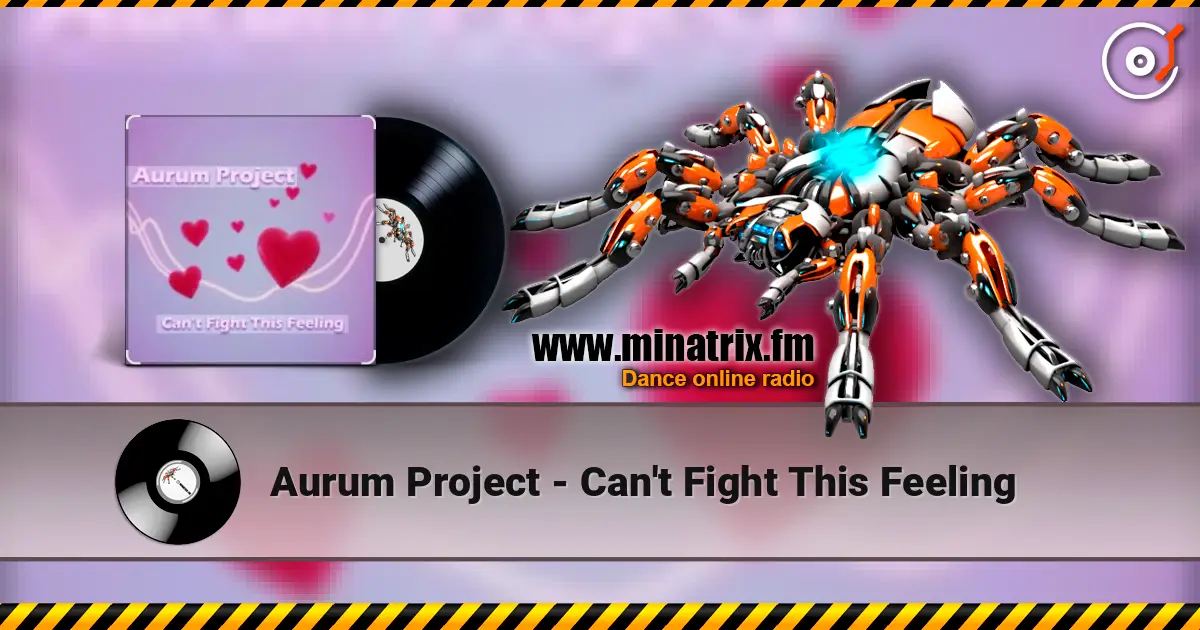 Aurum Project - Can't Fight This Feeling escuchar online en alta calidad | Minatrix.FM
