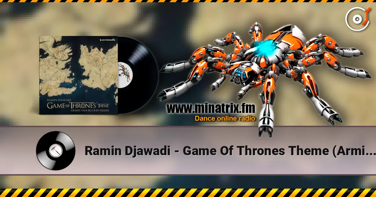 Ramin Djawadi - Game Of Thrones Theme (Armin van Buuren Remix) escuchar online en alta calidad | Minatrix.FM