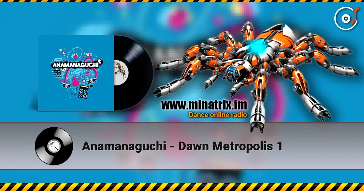 Anamanaguchi - Dawn Metropolis 1 escuchar online en alta calidad | Minatrix.FM
