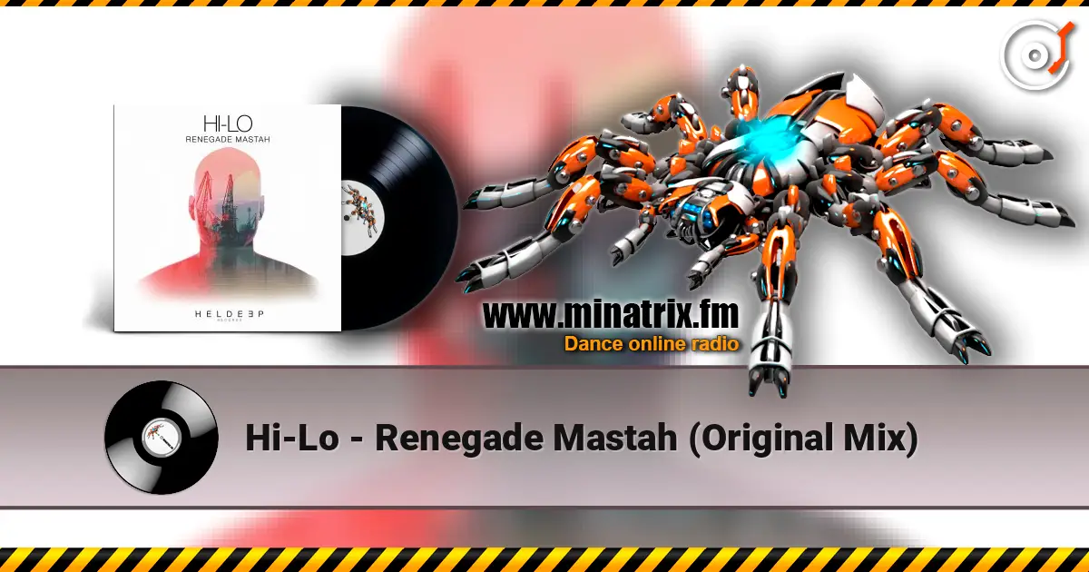 Hi-Lo - Renegade Mastah (Original Mix) escuchar online en alta calidad | Minatrix.FM