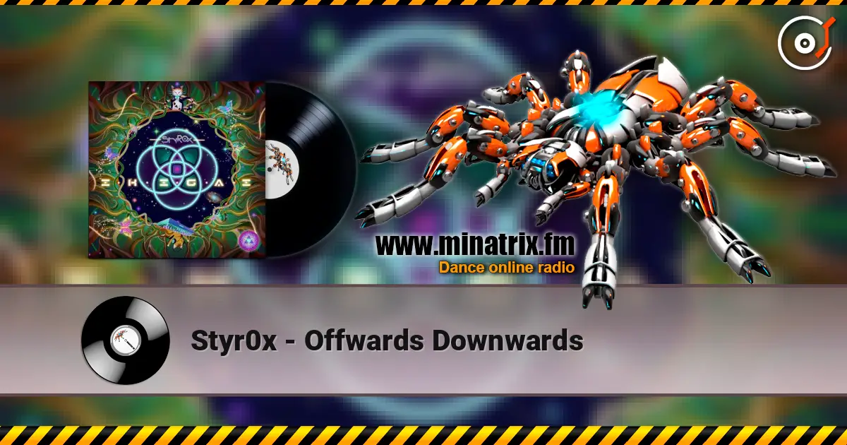 Styr0x - Offwards Downwards escuchar online en alta calidad | Minatrix.FM