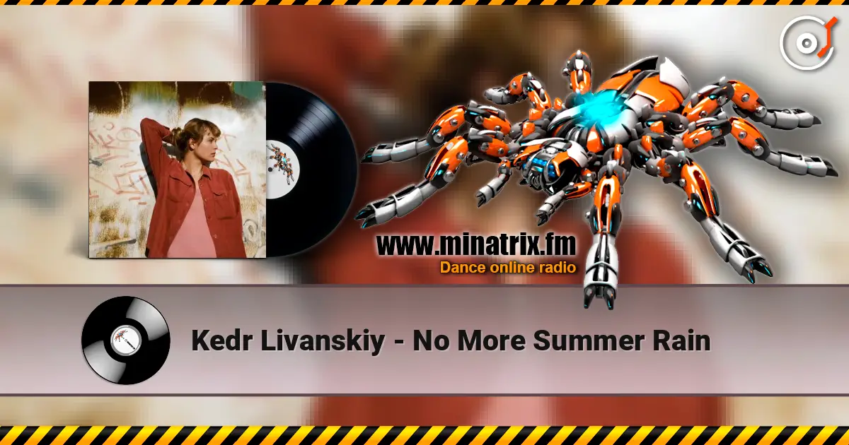 Kedr Livanskiy - No More Summer Rain escuchar online en alta calidad | Minatrix.FM