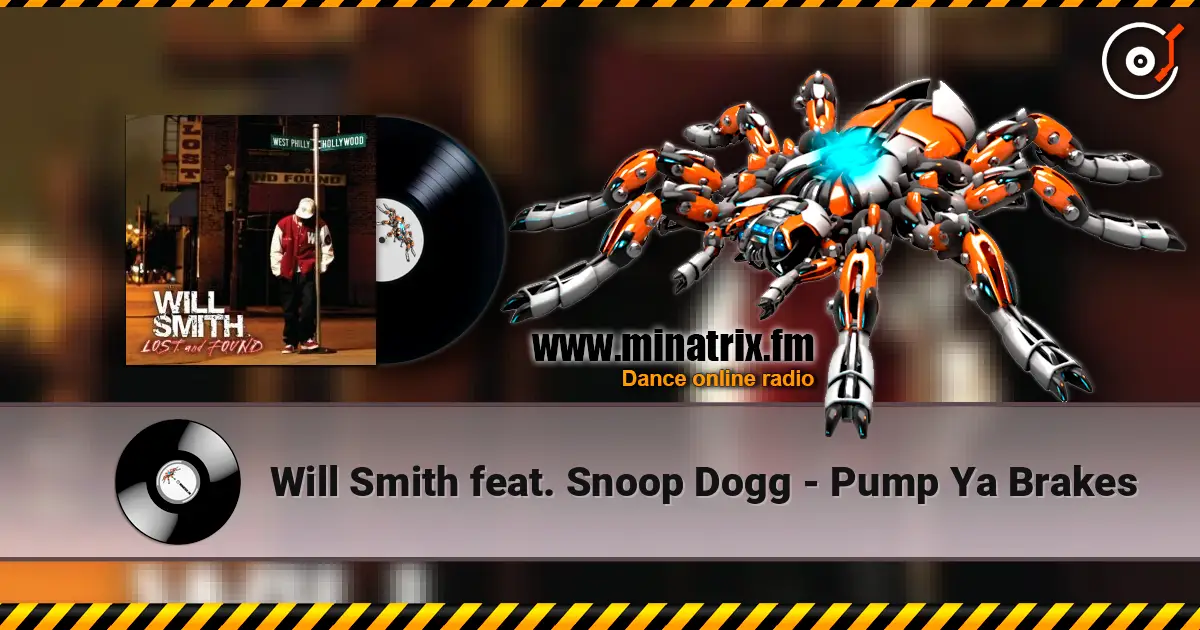 Will Smith feat. Snoop Dogg - Pump Ya Brakes escuchar online en alta calidad | Minatrix.FM