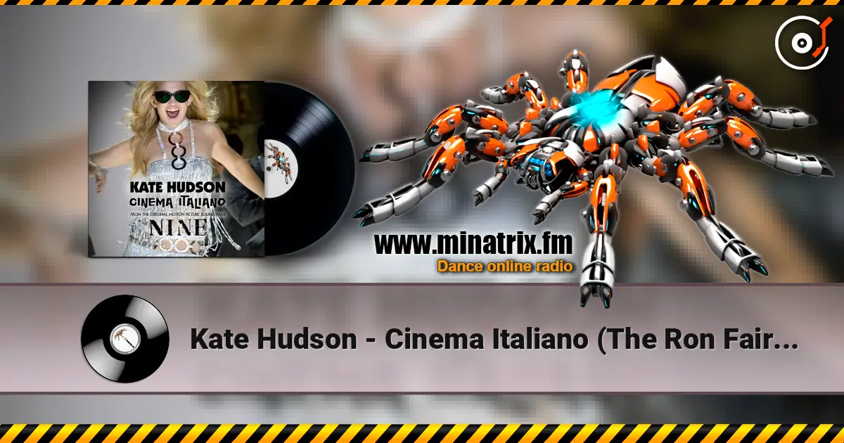 Kate Hudson - Cinema Italiano (The Ron Fair Remix) escuchar online en alta calidad | Minatrix.FM
