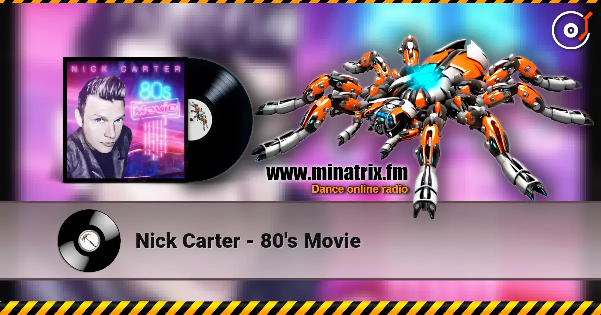 Nick Carter - 80's Movie escuchar online en alta calidad | Minatrix.FM
