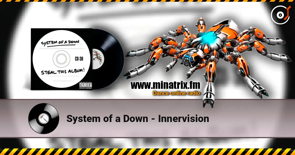 System of a Down - Innervision escuchar online en alta calidad | Minatrix.FM