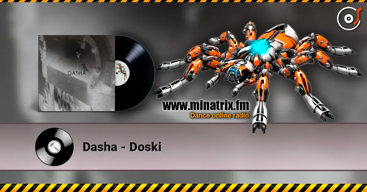 Dasha - Doski escuchar online en alta calidad | Minatrix.FM