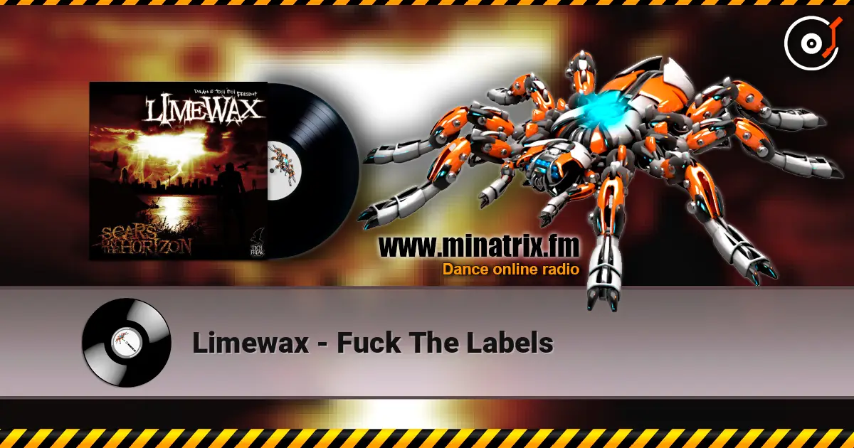 Limewax - Fuck The Labels escuchar online en alta calidad | Minatrix.FM