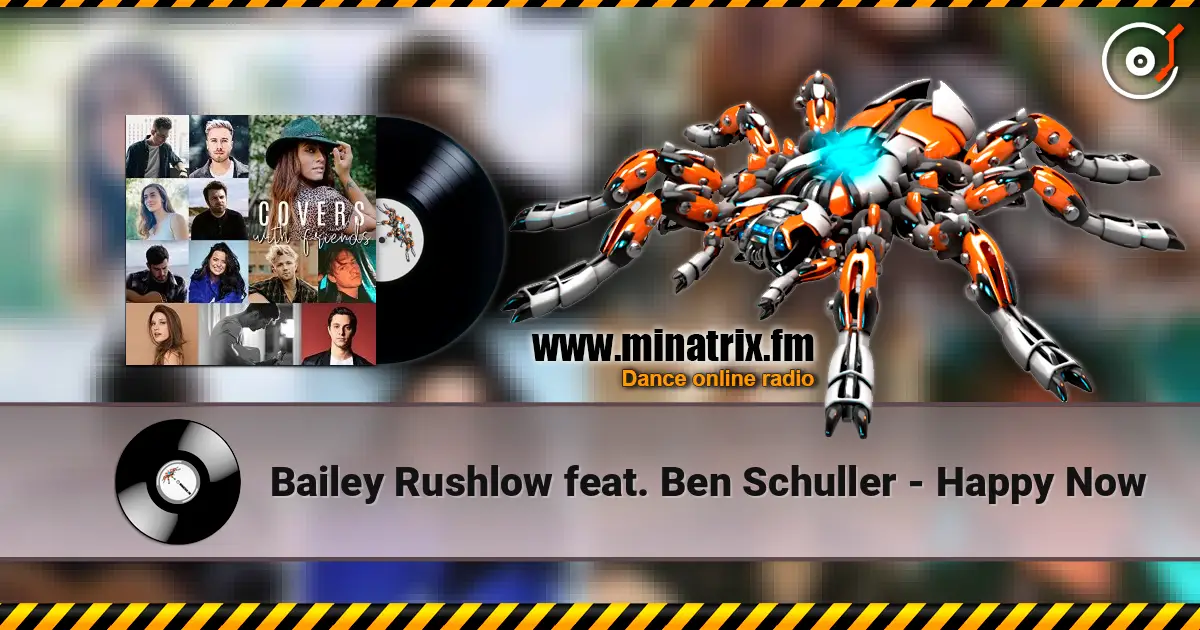 Bailey Rushlow feat. Ben Schuller - Happy Now escuchar online en alta calidad | Minatrix.FM