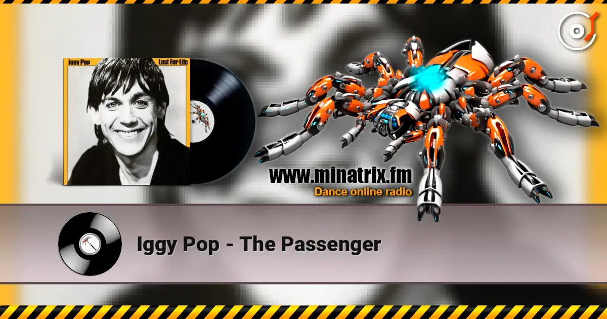 Iggy Pop - The Passenger escuchar online en alta calidad | Minatrix.FM