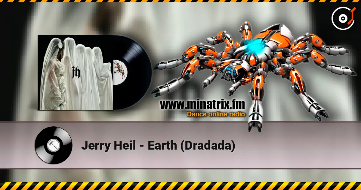 Jerry Heil - Earth (Dradada) escuchar online en alta calidad | Minatrix.FM