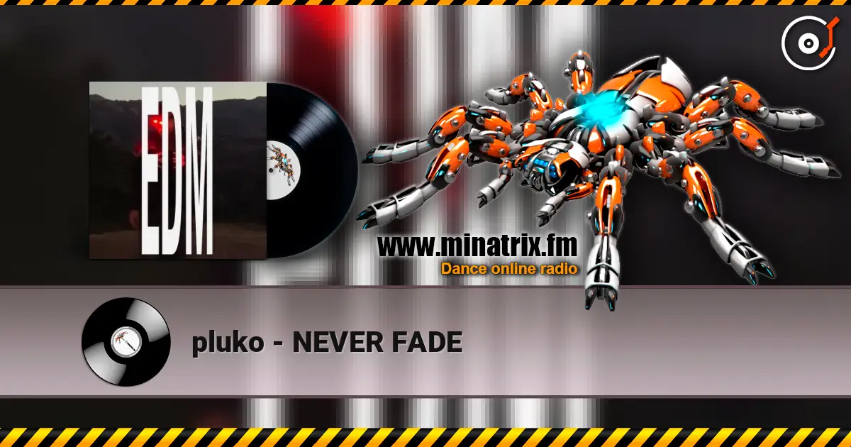 pluko - NEVER FADE escuchar online en alta calidad | Minatrix.FM
