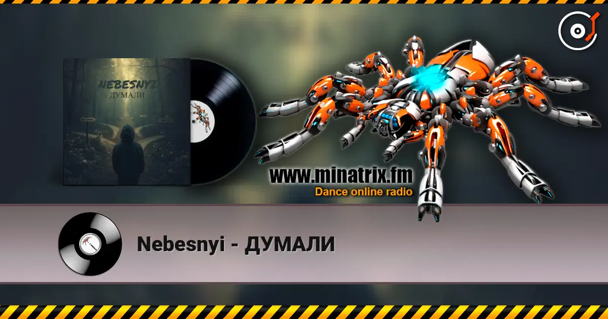 Nebesnyi - ДУМАЛИ escuchar online en alta calidad | Minatrix.FM