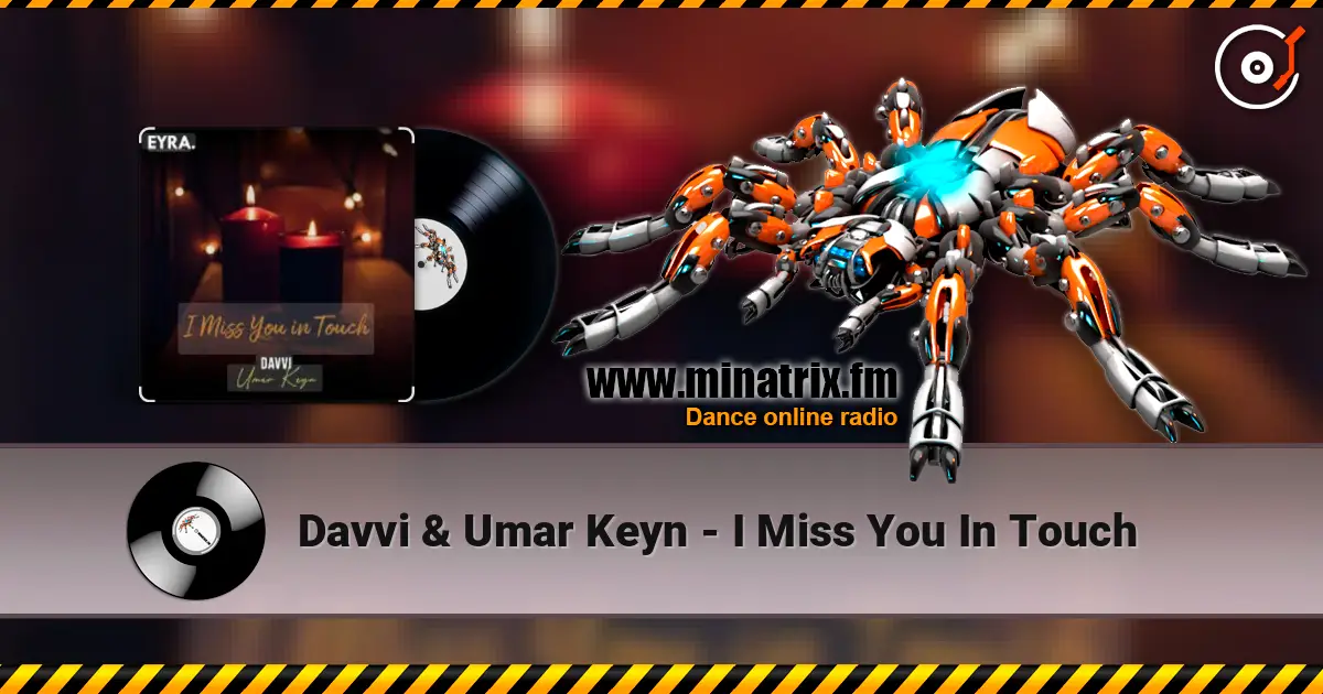 Davvi & Umar Keyn - I Miss You In Touch escuchar online en alta calidad | Minatrix.FM