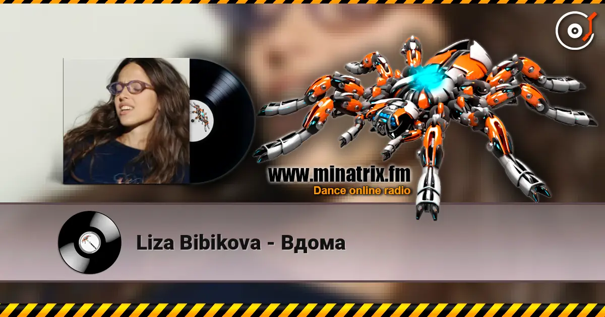 Liza Bibikova - Вдома escuchar online en alta calidad | Minatrix.FM