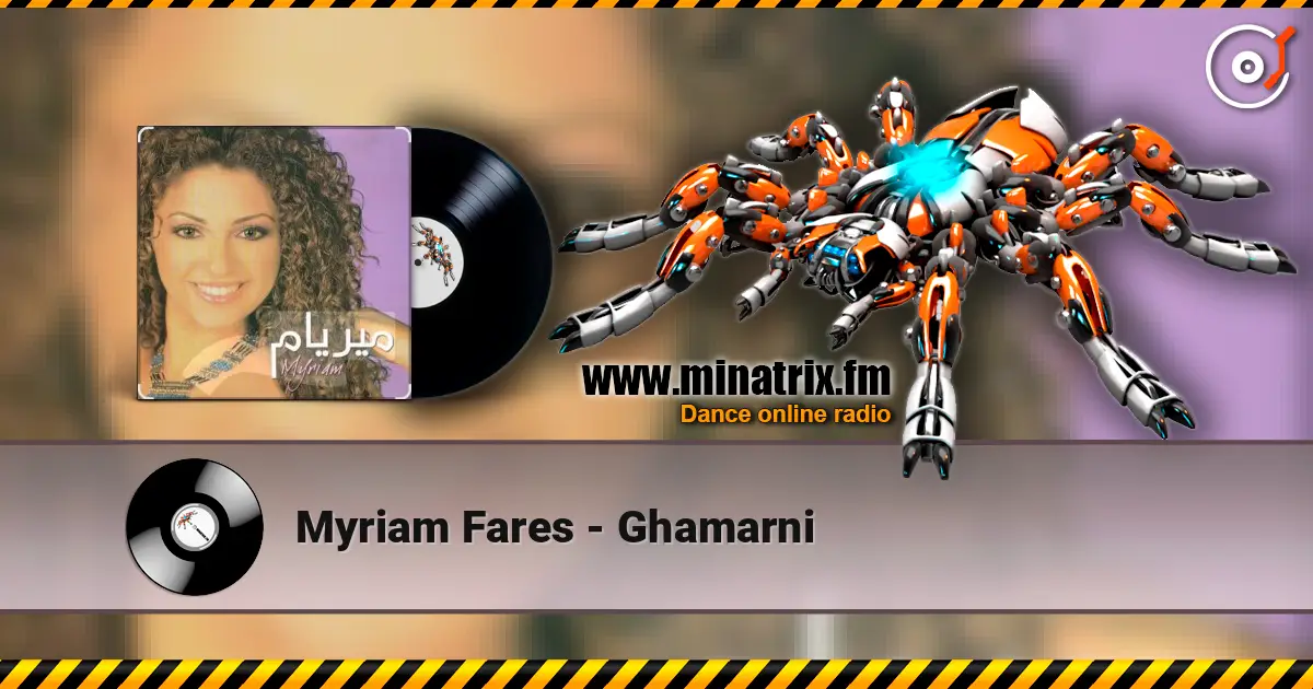 Myriam Fares - Ghamarni escuchar online en alta calidad | Minatrix.FM