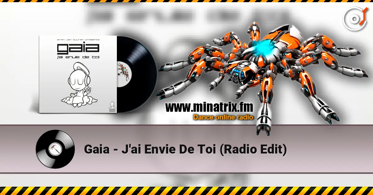 Gaia - J'ai Envie De Toi (Radio Edit) escuchar online en alta calidad | Minatrix.FM