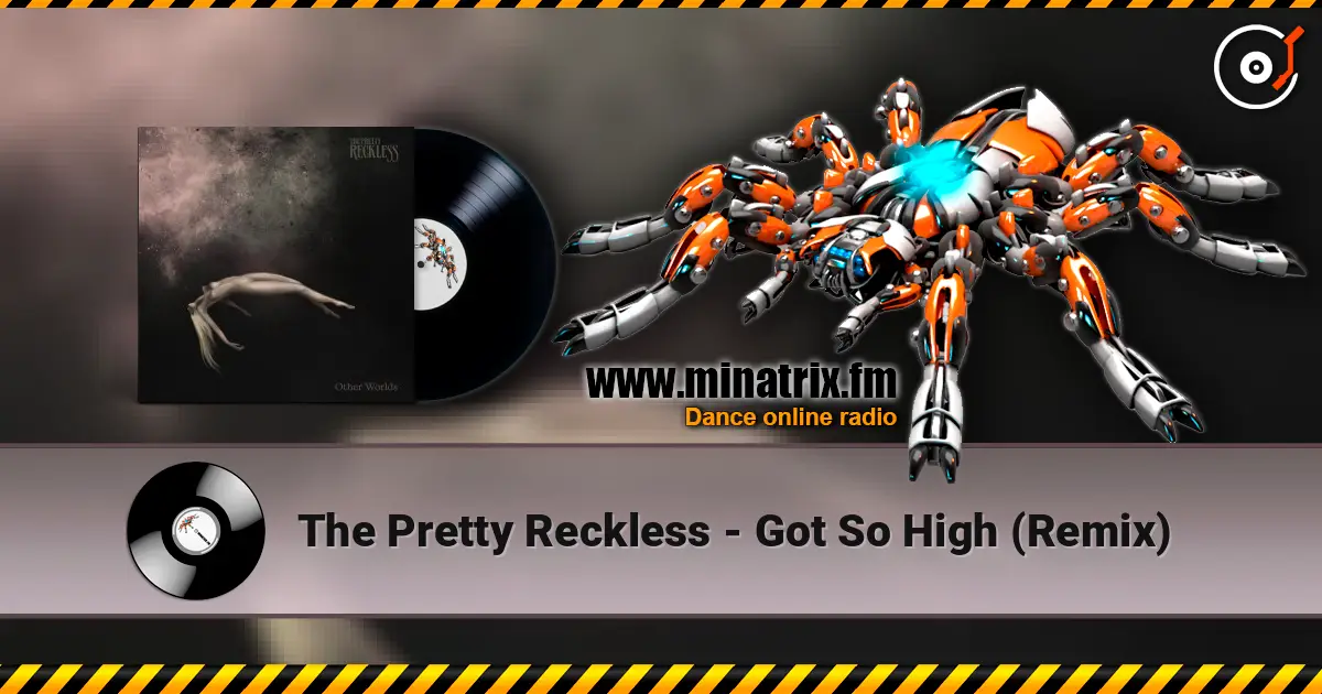 The Pretty Reckless - Got So High (Remix) escuchar online en alta calidad | Minatrix.FM
