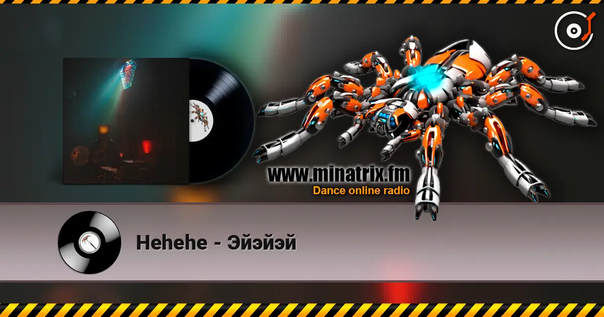 Hehehe - Эйэйэй escuchar online en alta calidad | Minatrix.FM