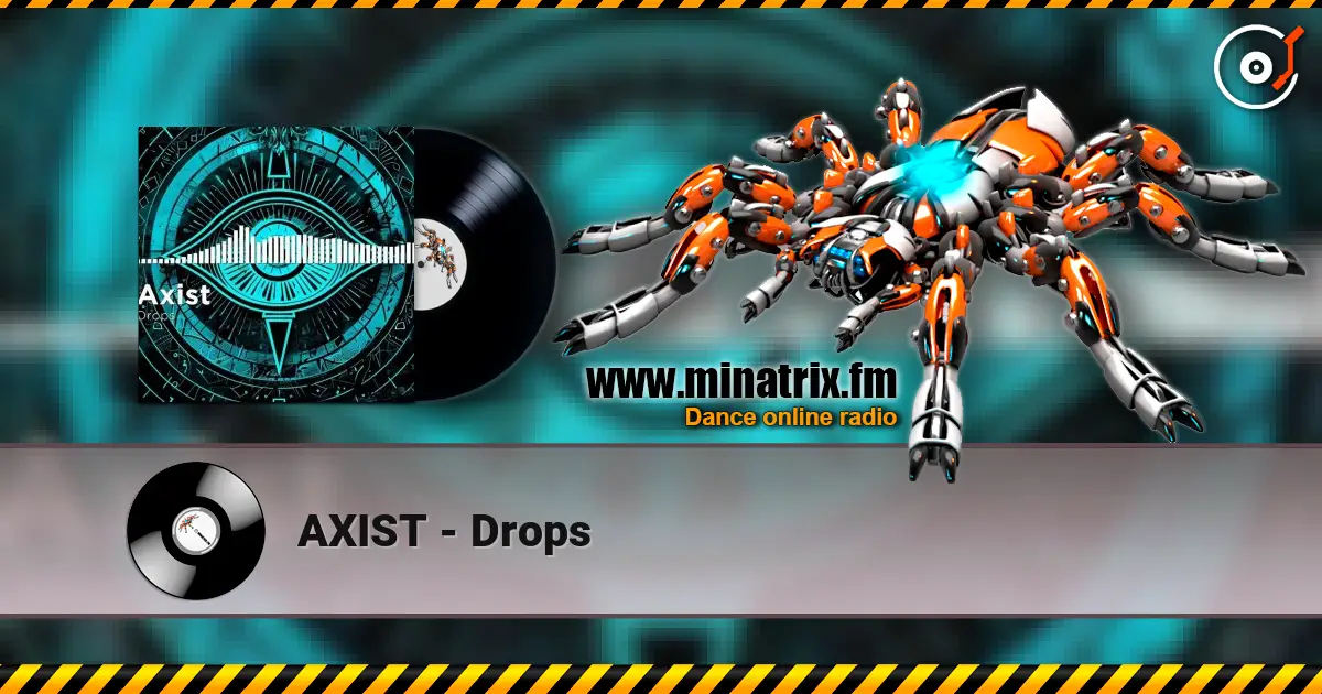 AXIST - Drops escuchar online en alta calidad | Minatrix.FM