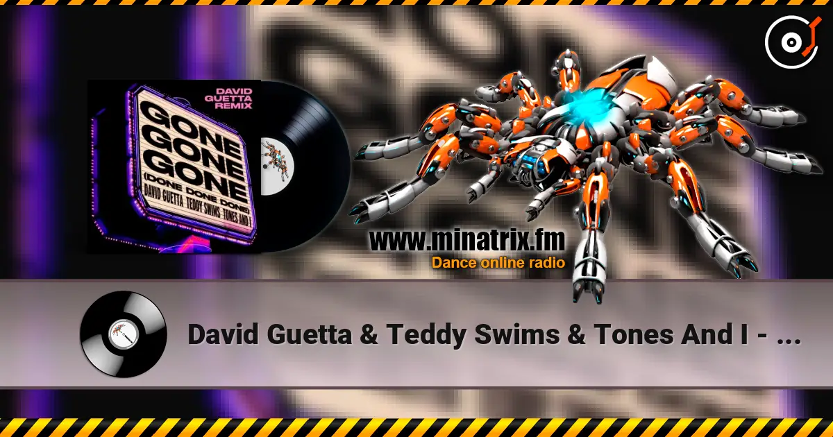 David Guetta & Teddy Swims & Tones And I - Gone Gone Gone (Done Done Done) [David Guetta Remix] escuchar online en alta calidad | Minatrix.FM