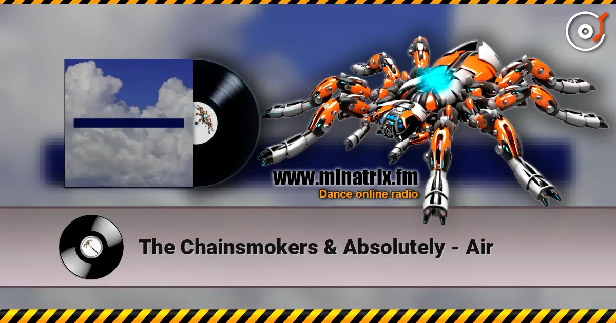 The Chainsmokers & Absolutely - Air escuchar online en alta calidad | Minatrix.FM