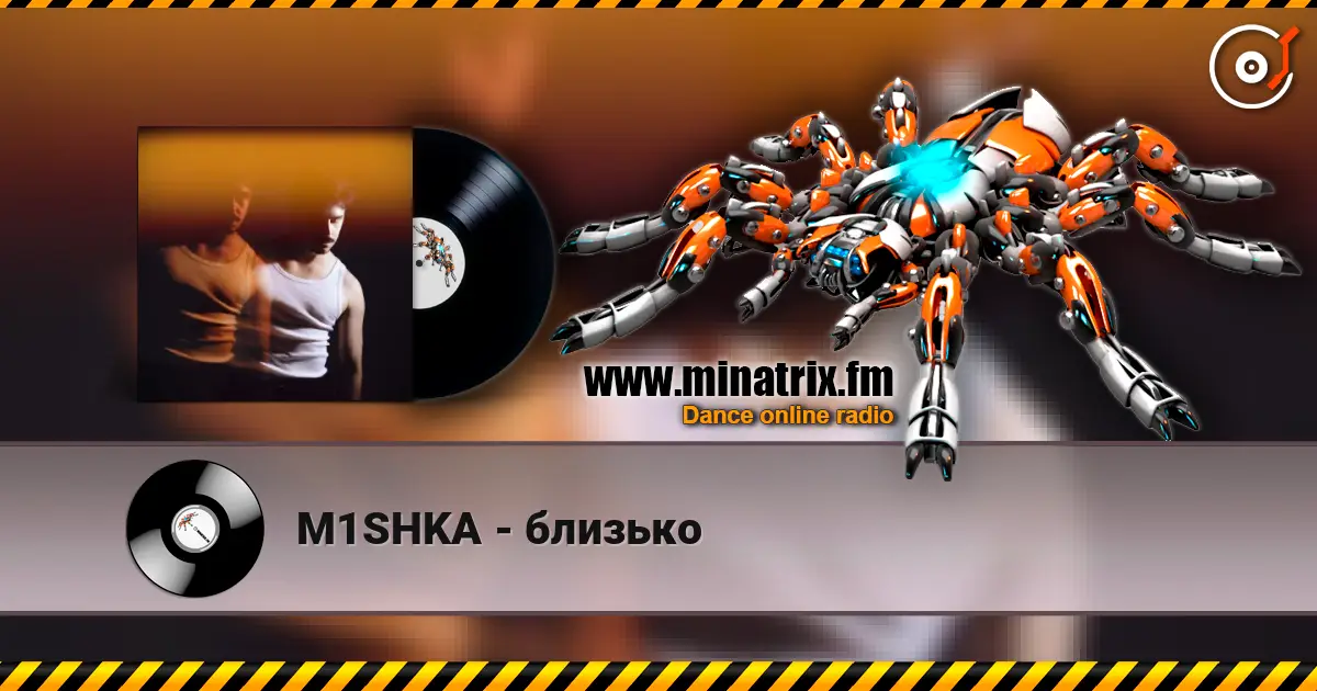 M1SHKA - близько escuchar online en alta calidad | Minatrix.FM