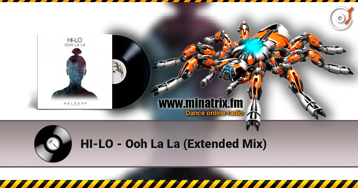 HI-LO - Ooh La La (Extended Mix) escuchar online en alta calidad | Minatrix.FM