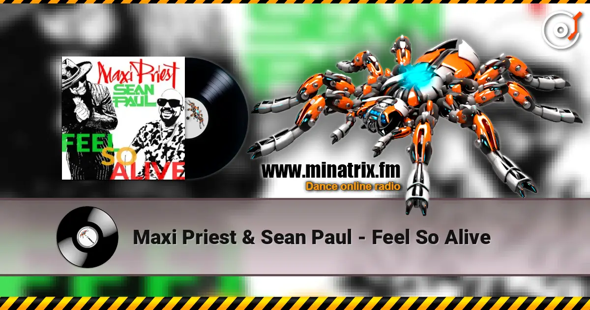 Maxi Priest & Sean Paul - Feel So Alive escuchar online en alta calidad | Minatrix.FM