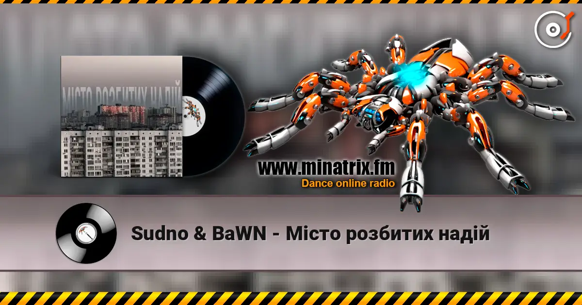 Sudno & BaWN - Місто розбитих надій escuchar online en alta calidad | Minatrix.FM