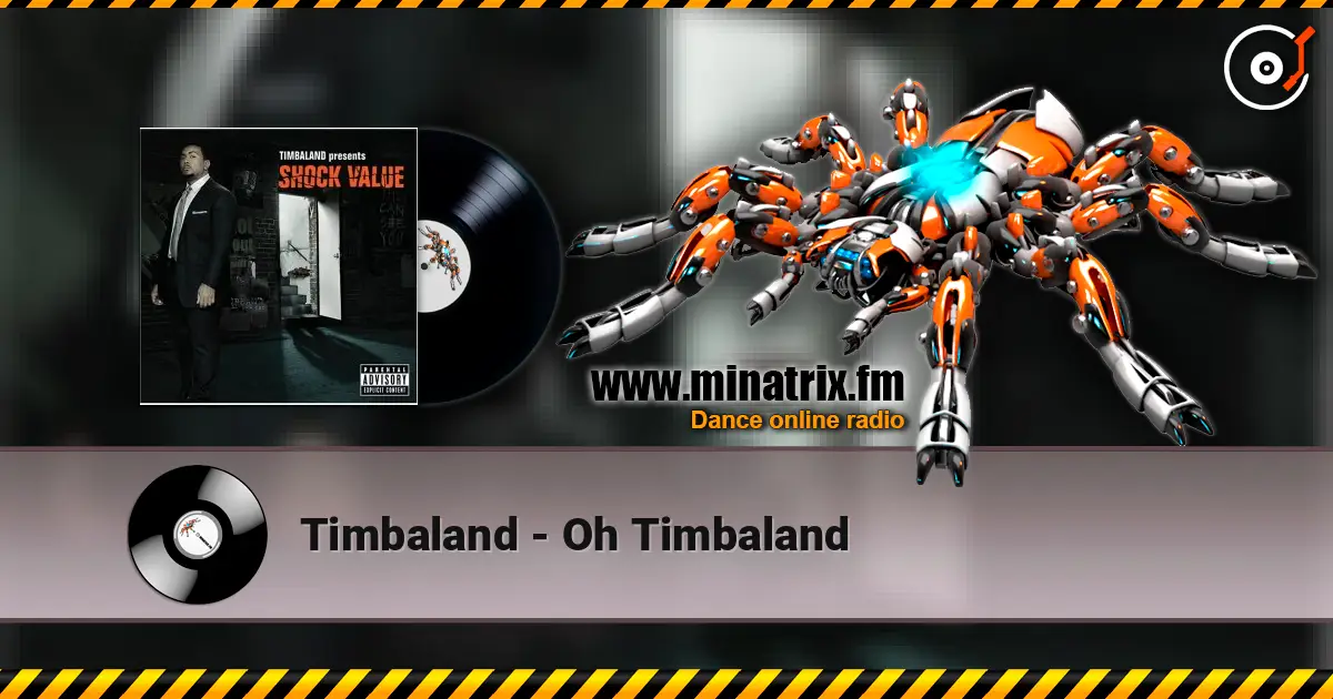 Timbaland - Oh Timbaland escuchar online en alta calidad | Minatrix.FM