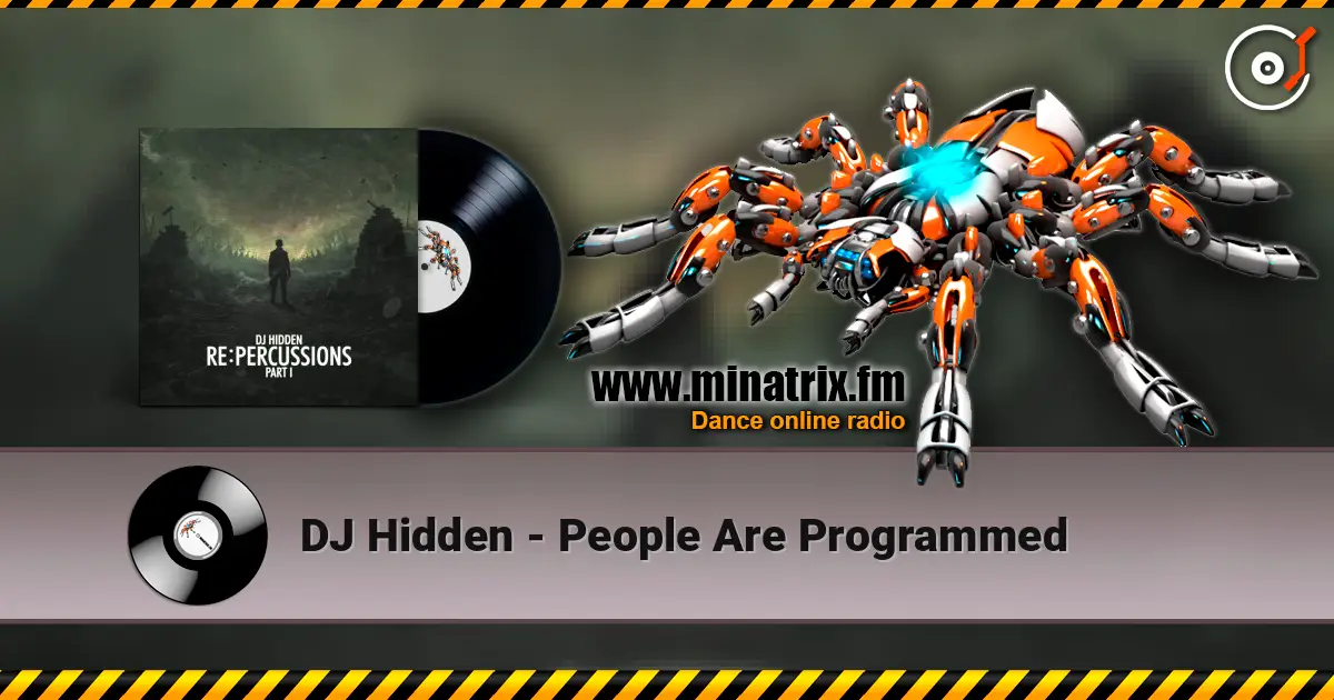 DJ Hidden - People Are Programmed escuchar online en alta calidad | Minatrix.FM