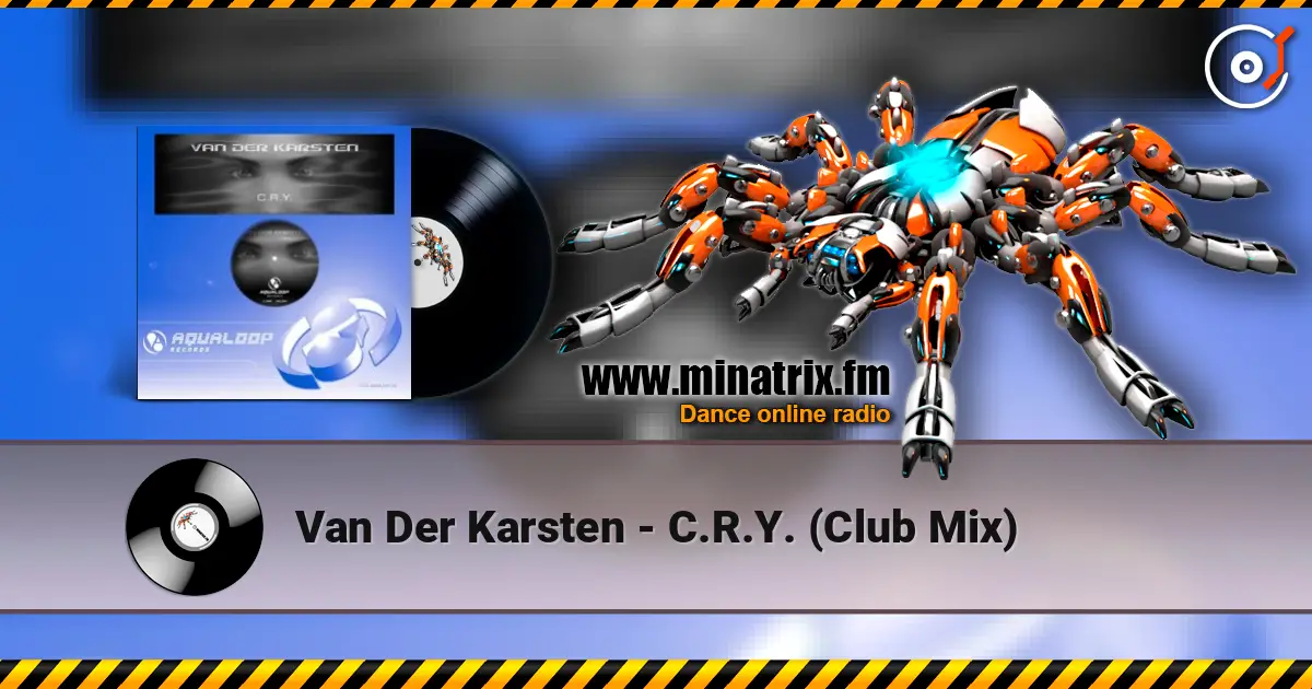Van Der Karsten - C.R.Y. (Club Mix) escuchar online en alta calidad | Minatrix.FM