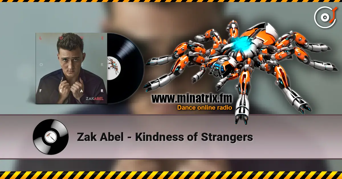 Zak Abel - Kindness of Strangers escuchar online en alta calidad | Minatrix.FM