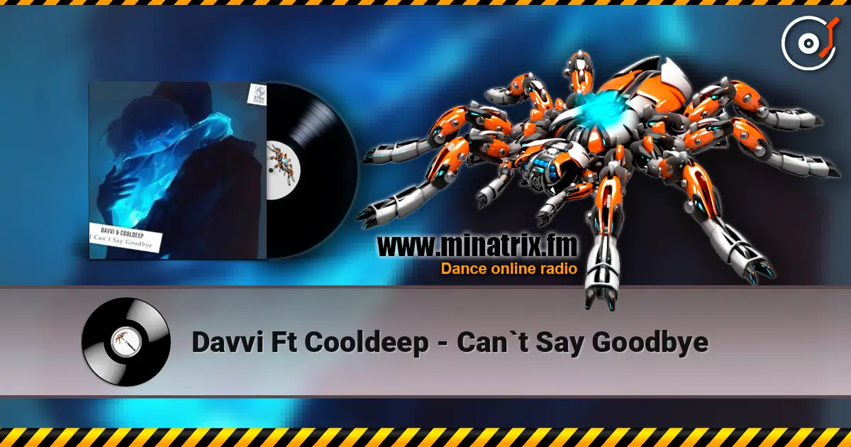 Davvi Ft Cooldeep - Can`t Say Goodbye escuchar online en alta calidad | Minatrix.FM
