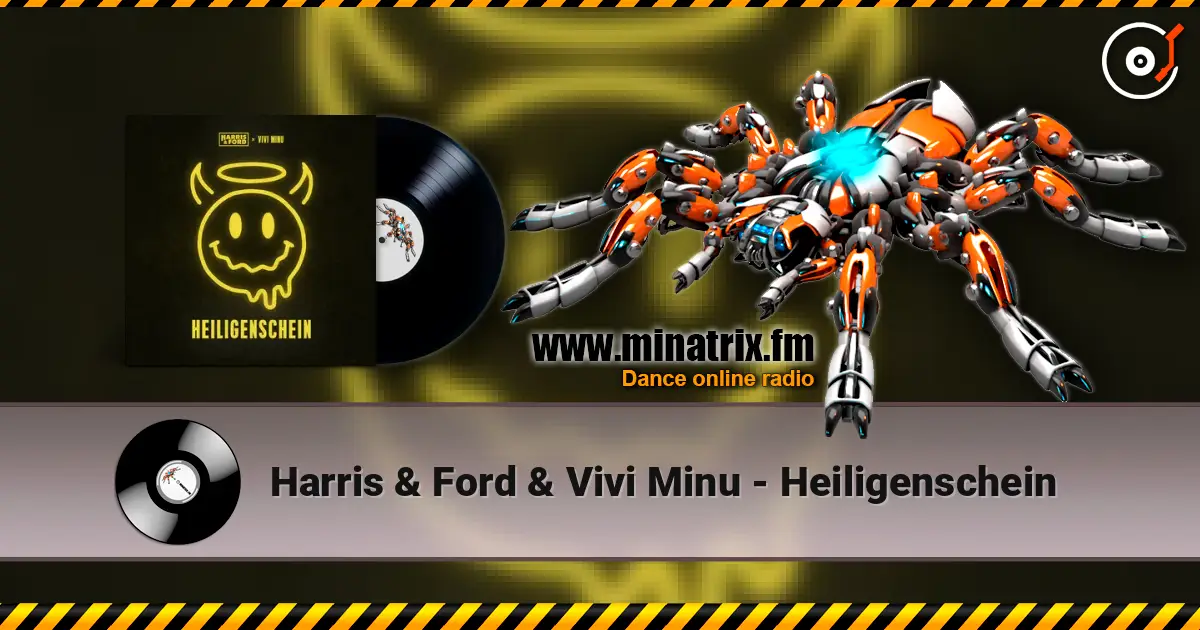 Harris & Ford & Vivi Minu - Heiligenschein escuchar online en alta calidad | Minatrix.FM