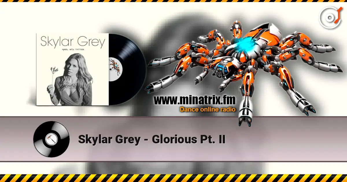 Skylar Grey - Glorious Pt. II escuchar online en alta calidad | Minatrix.FM