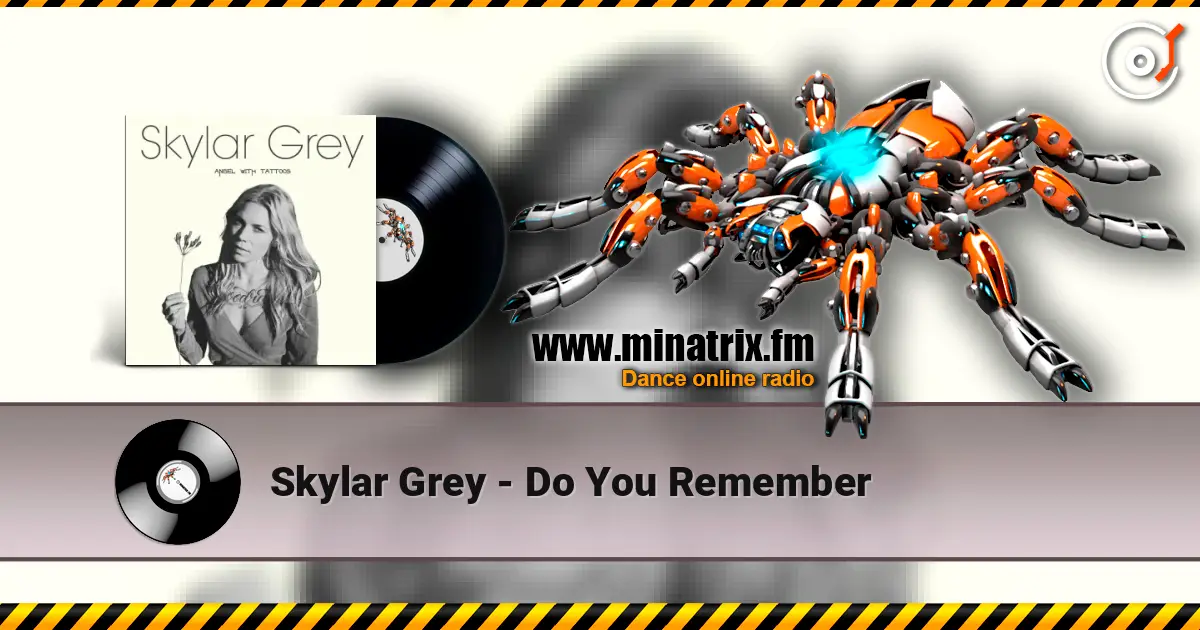 Skylar Grey - Do You Remember escuchar online en alta calidad | Minatrix.FM