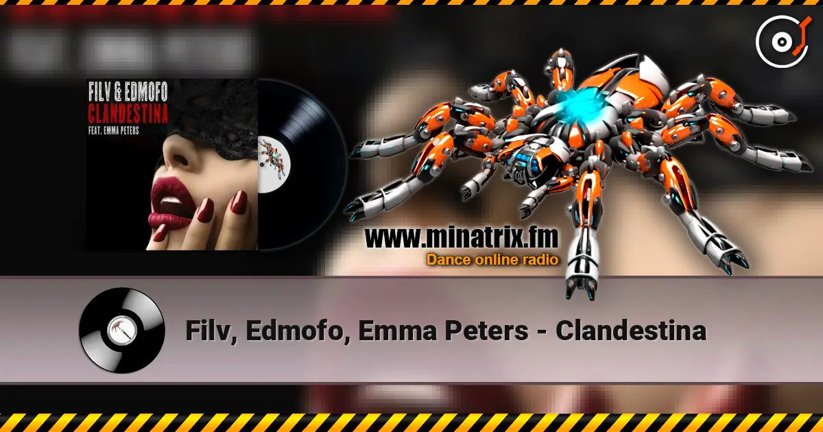 Filv, Edmofo, Emma Peters - Clandestina escuchar online en alta calidad | Minatrix.FM