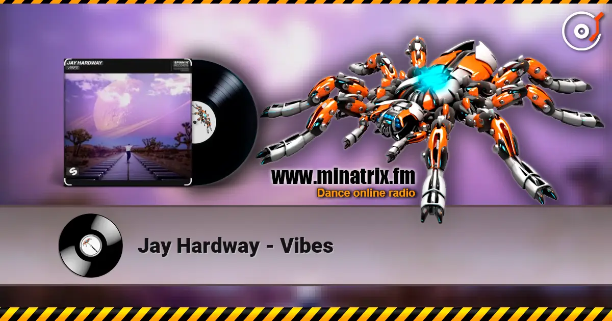 Jay Hardway - Vibes escuchar online en alta calidad | Minatrix.FM