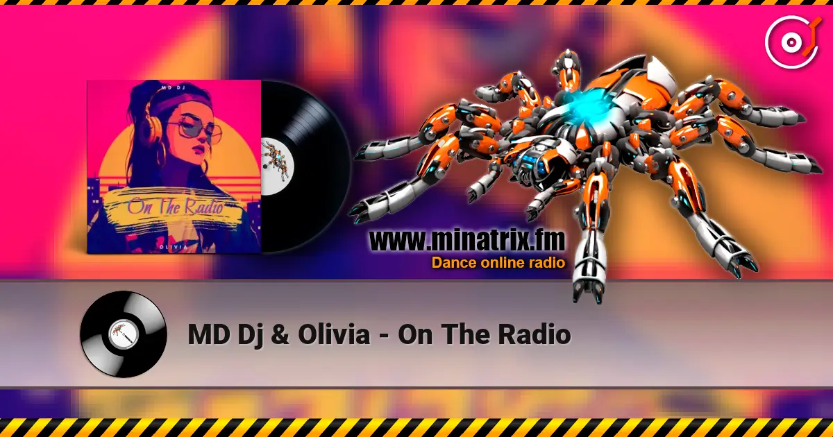 MD Dj & Olivia - On The Radio escuchar online en alta calidad | Minatrix.FM
