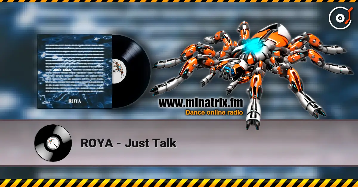ROYA - Just Talk escuchar online en alta calidad | Minatrix.FM