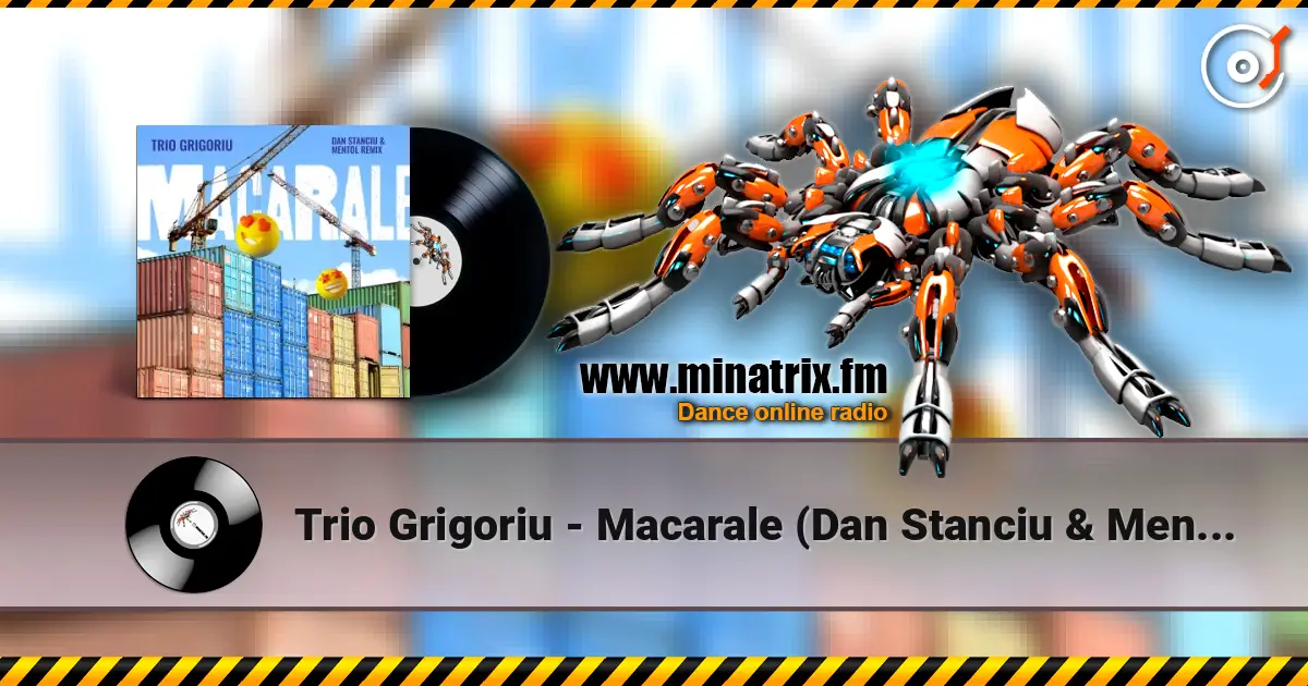 Trio Grigoriu - Macarale (Dan Stanciu & Mentol Remix) escuchar online en alta calidad | Minatrix.FM