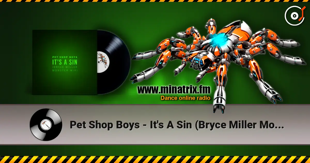 Pet Shop Boys - It's A Sin (Bryce Miller Monster Mix) escuchar online en alta calidad | Minatrix.FM