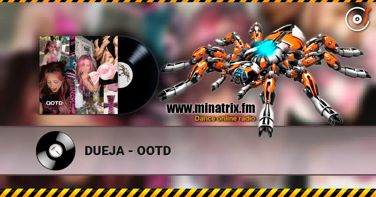 DUEJA - OOTD escuchar online en alta calidad | Minatrix.FM
